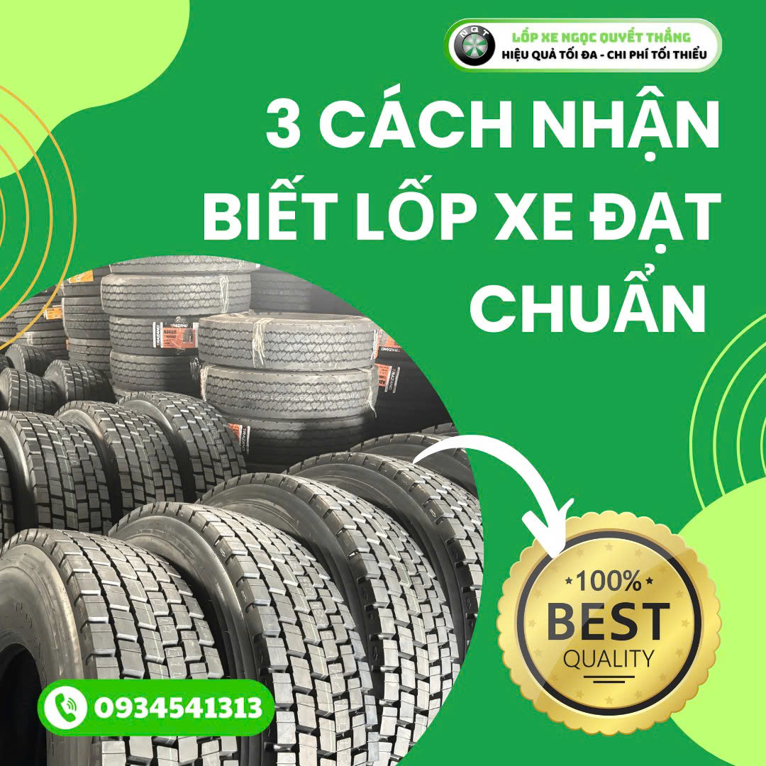 3 Cách nhận biết chất lượng lốp xe tải